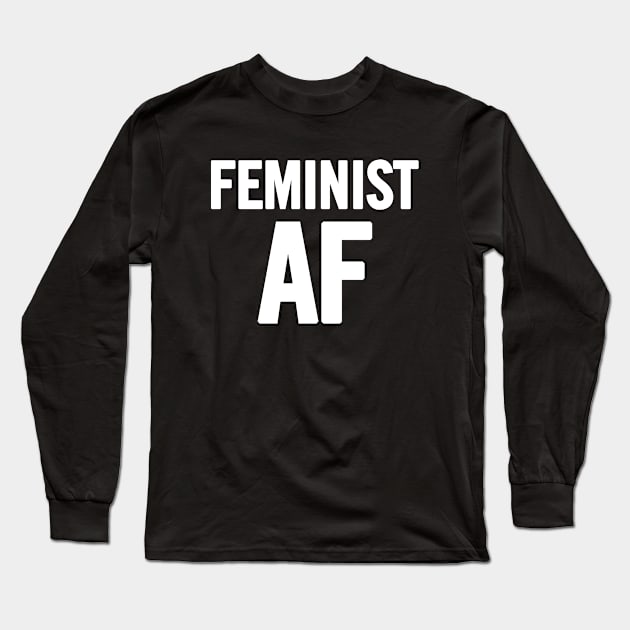 Feminist AF Long Sleeve T-Shirt by sergiovarela